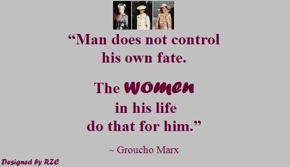 Best Women English Quotes: Quotes of Groucho Marx, "Man does not control his own fate. The women in his life do that for him" - Famous Women Quotes - Best sayings about Women