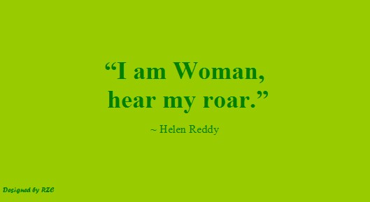 Best Women English Quotes: Quotes of Helen Reddy, I am Woman, hear my roar - Best sayings about Women