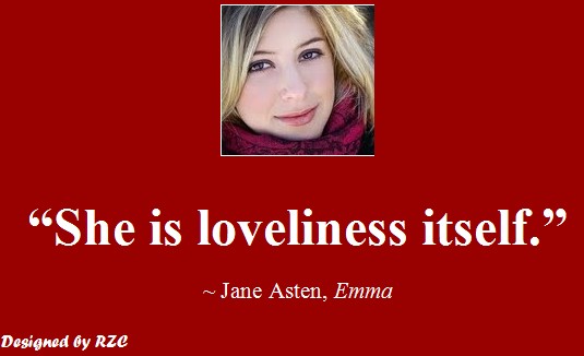 Best Women English Quotes: Quotes of Jane Austen, Emma, "She is loveliness itself" - Famous Women Quotes - Best sayings about Women
