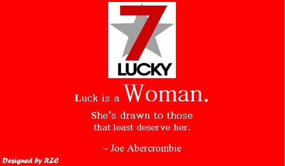 Best Women English Quotes: Quotes of Joe Abercrombie," Luck is a Woman. She's drawn to those that least deserve her" - Famous Women Quotes - Best sayings about Women