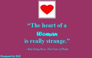 Best Women English Quotes: Quotes of King Dong Hwa, "The Heart of a Woman is really strange" - Famous Women Quotes - Best sayings about Women