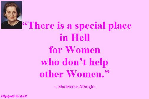 Best Women English Quotes: Quotes of Madeleine Albright, "There is a special place in hell for women who don't help other women" - Famous Women Quotes - Best sayings about Women