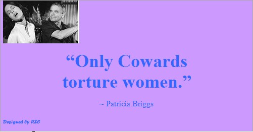 Best Women English Quotes: Quotes of Patricia Briggs, Only cowards torture women - Best sayings about Women