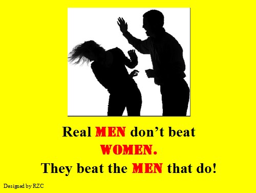 Best Women English Quotes:"Real Men don't beat women. They beat the men that do!" - Best sayings about Women