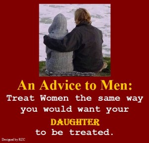 Best Women English Quotes: "Treat women the same way you would like your daughter to be treated" - Best sayings about Women