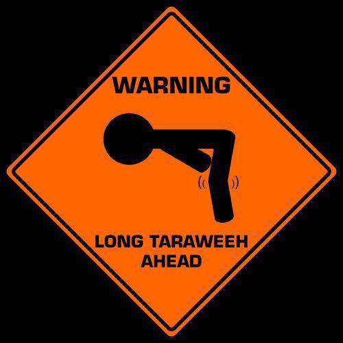 Funny signboard:Warning---Long Taraweeh Ahead, fun in Ramzan(Ramadan)